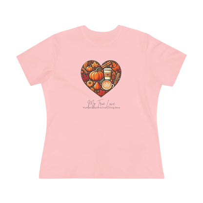 My True Love, Pumpkin Spice and Everything Nice | Women's Pumpkin Spice Tee