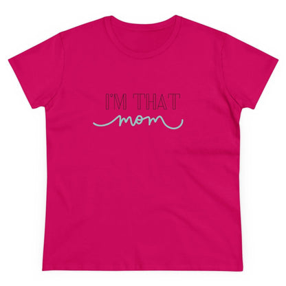 ✨ I'm That Mom 🦸‍♀️ Women's Tee 💖 Supermom: Strong, Fierce, and Protective! - Whippie's