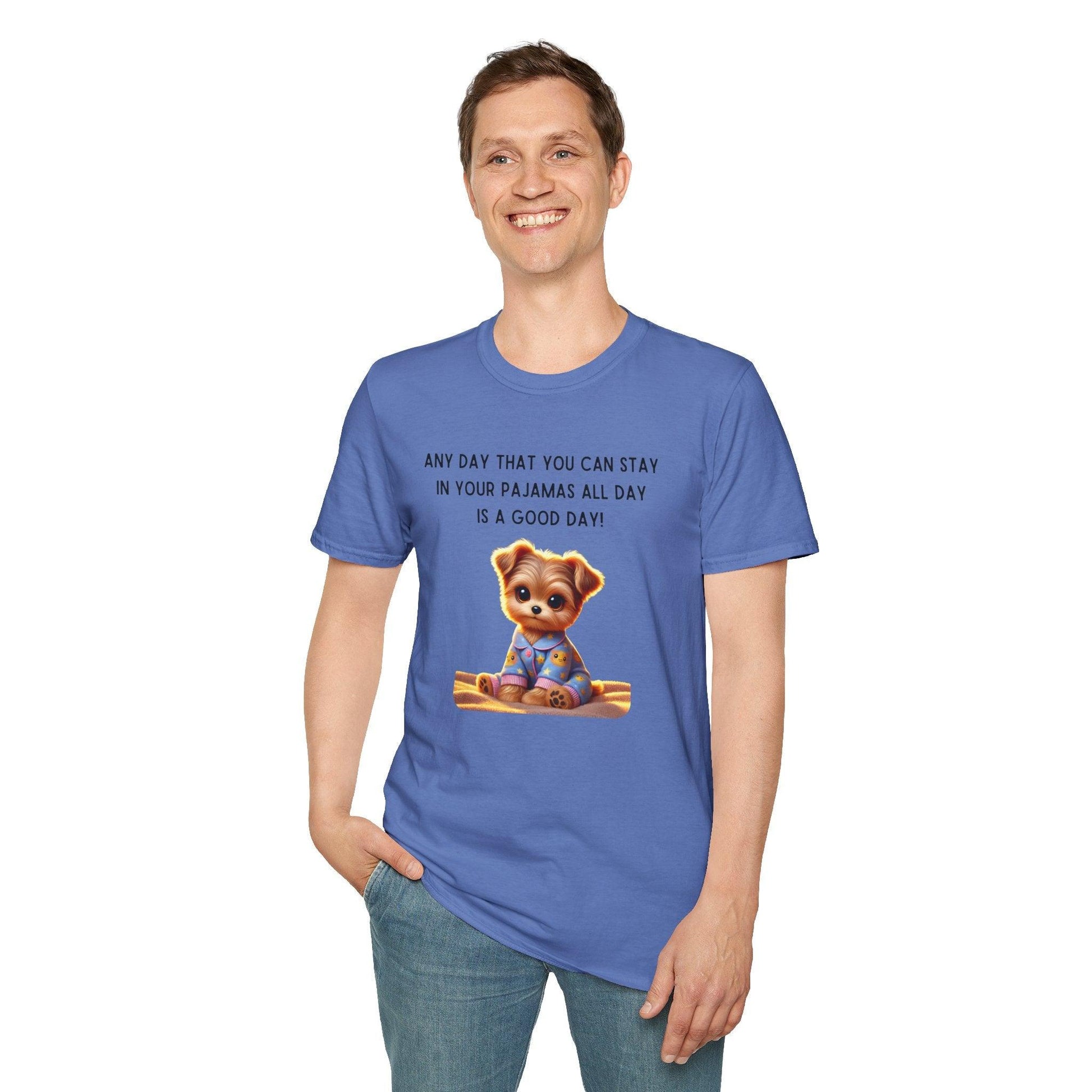 Pajama Pup - Every Day is a Good Day! 🐶💤 Unisex T-shirt - Whippie's
