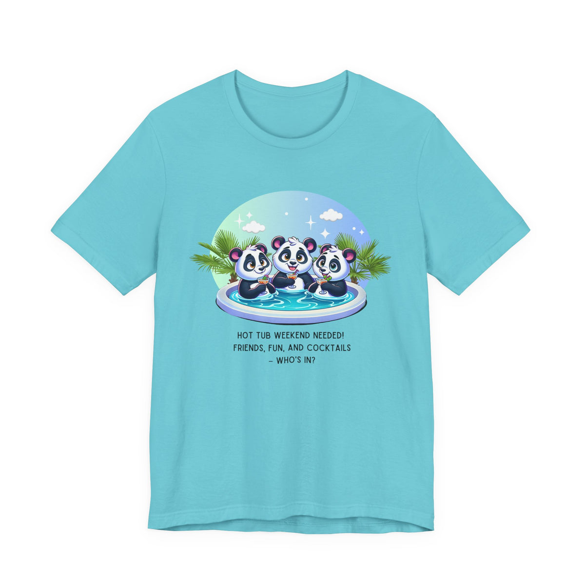 Hot Tub Weekend - Unisex Jersey Tee - Who's In For a Relaxing Getaway?
