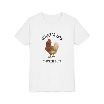 What's Up? Chicken Butt! Youth Tee - Whippie's