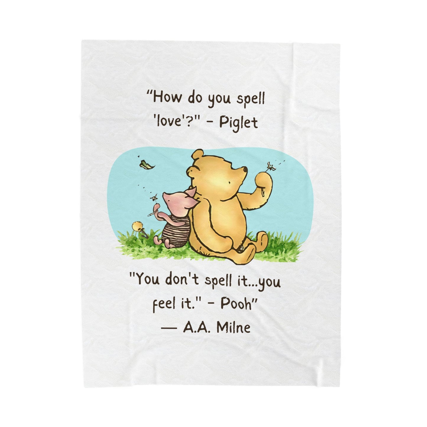 Cartoon illustration of Pooh and Piglet with a quote by A.A. Milne on q 50" x 60" blanket with a white background