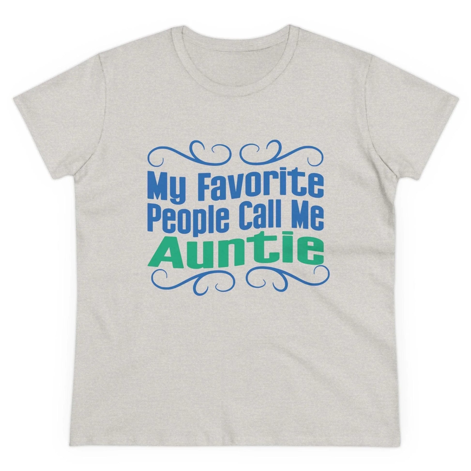 👩‍👧 My Favorite People Call Me AUNTIE 💖 Women's Tee ✨ The best aunties get promoted to favorite! - Whippie's