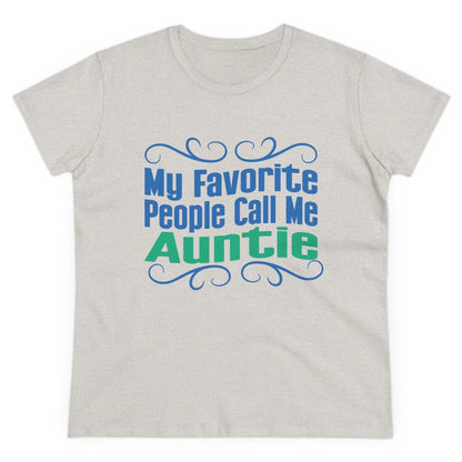 👩‍👧 My Favorite People Call Me AUNTIE 💖 Women's Tee ✨ The best aunties get promoted to favorite! - Whippie's