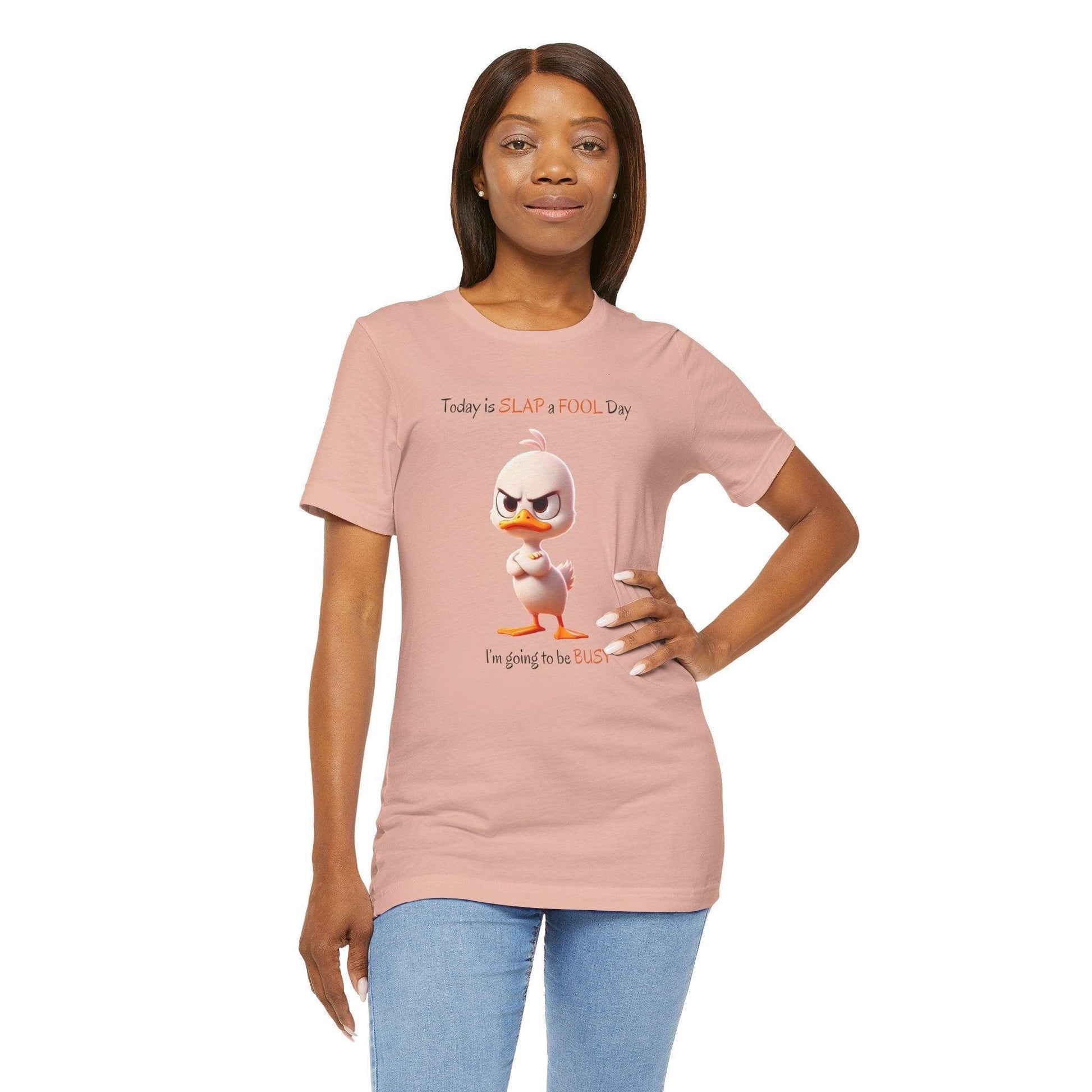 😡 Today is SLAP a FOOL Day! 🐥 Unisex Tee 😂 Warning: Grumpy duckling on the loose! - Whippie's