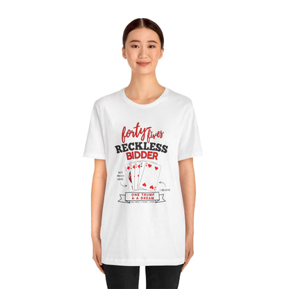 Reckless Bidder 45s Shirt | One Trump & A Dream Unisex Tee