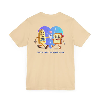 🍞 You're the Bread to My Butter! 🧈 Unisex Jersey Tee ✨ The perfect match! - Personalizable - Whippie's