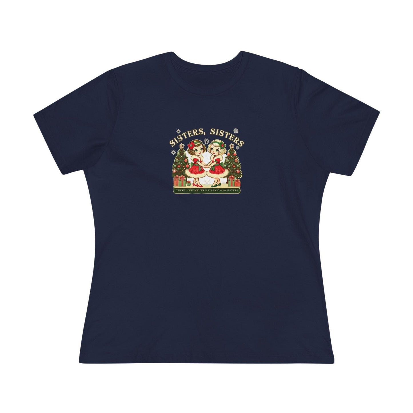 Sisters, Sisters (Blonde Sisters) - There Were Never Such Devoted Sisters! 👭🏼🎄 Women's Softstyle Tee - Whippie's