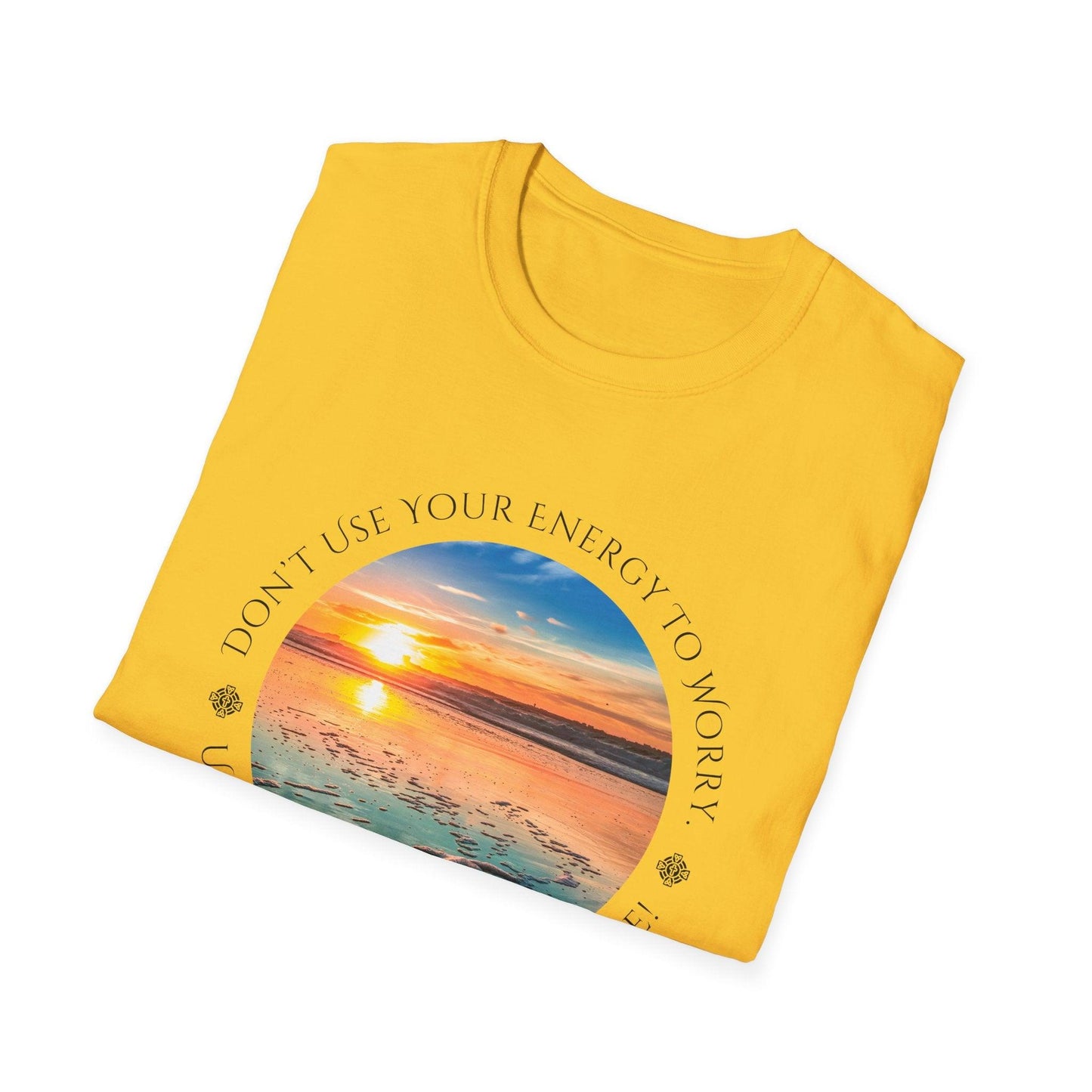 Don't Use Your Energy to Worry, Use Your Energy to Believe Unisex Tee - Embrace Positivity 🌅 - Whippie's