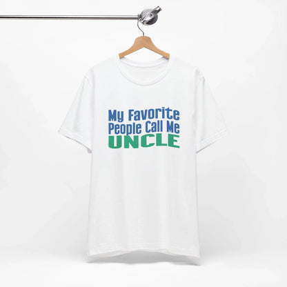 👨‍👦 My Favorite People Call Me UNCLE 💙 Unisex Tee ✨ The best uncles get promoted to favorite! - Whippie's