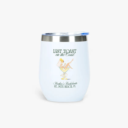 Last Toast on the Coast 12oz Insulated Wine Tumbler - Personalizable