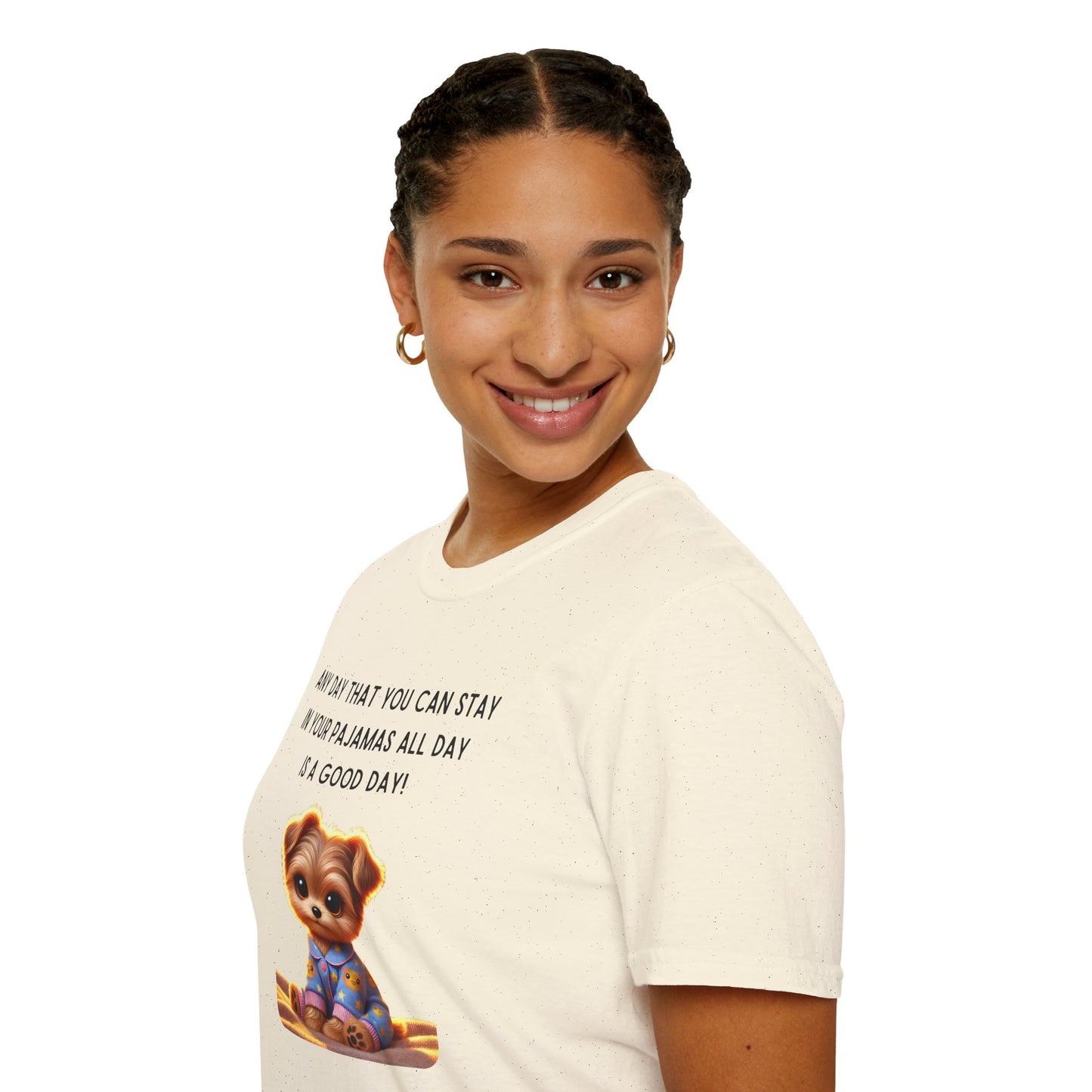 Pajama Pup - Every Day is a Good Day! Unisex T-shirt