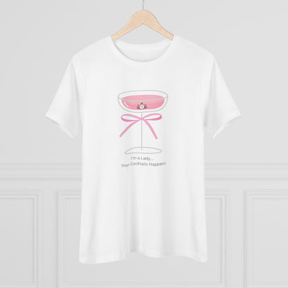 I’m a Lady Cocktail Shirt - Then Cocktails Happen!