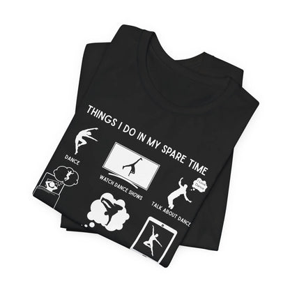 My Spare Time = Dance Time - Male Dancer - Unisex Tee - Personalizable - Whippie's