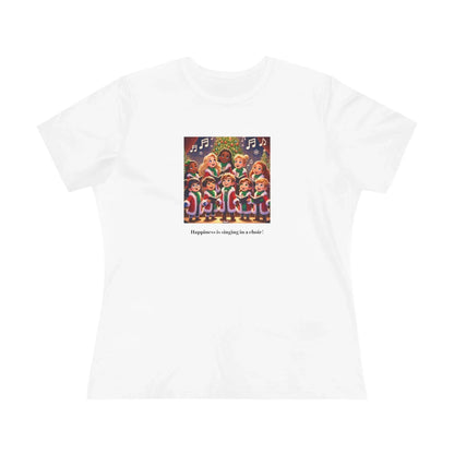 Happiness is Singing in a Choir - Women's Tee - Whippie's