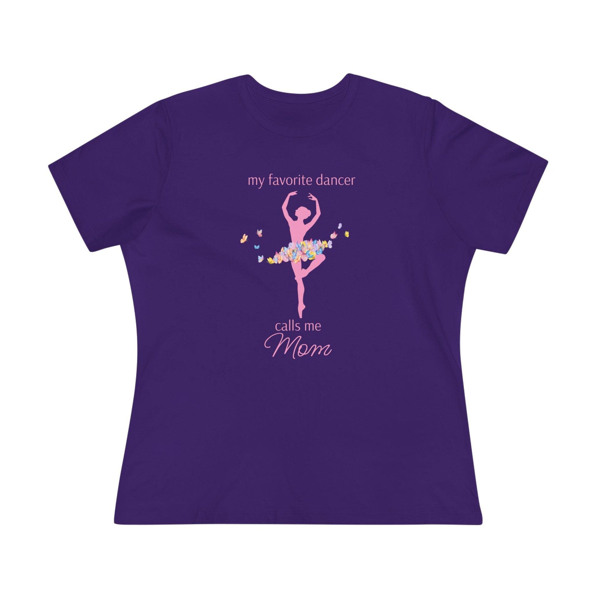 Butterfly Dancer - My Favorite Dancer Calls Me Mom - Women's Tee - 💖 Celebrate the Dancer in Your Life! 💖 - Personalizable - Whippie's