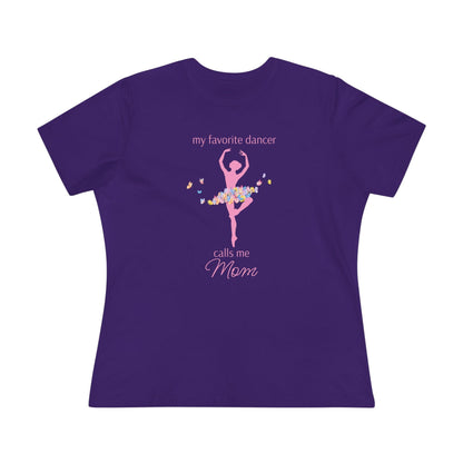 Butterfly Dancer - My Favorite Dancer Calls Me Mom - Women's Tee - 💖 Celebrate the Dancer in Your Life! 💖 - Personalizable - Whippie's