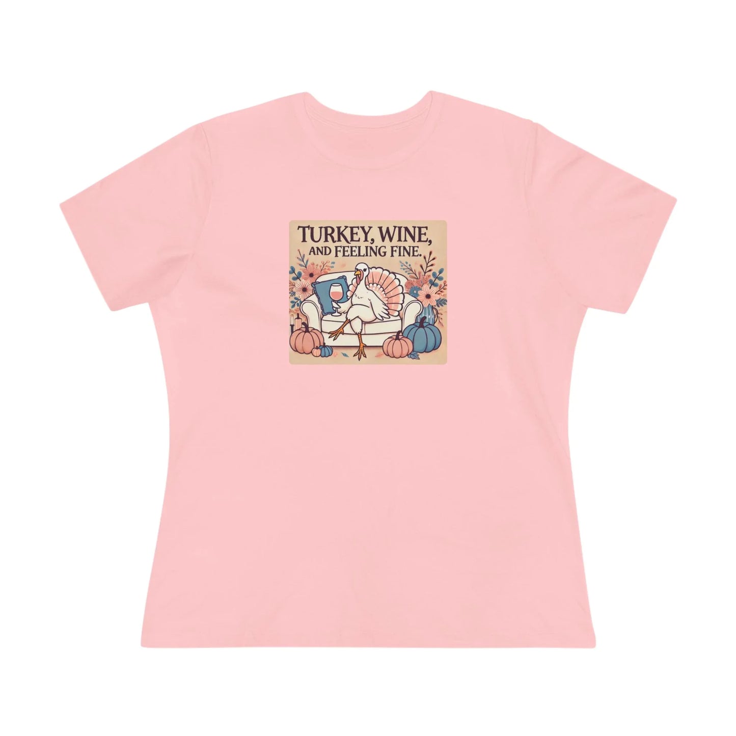 Turkey, Wine, Feeling Fine - Women's Turkey Tee