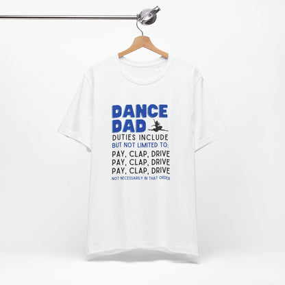 Dance Dad - Unisex Jersey Tee - Pay, Clap, Drive, Repeat! - Whippie's