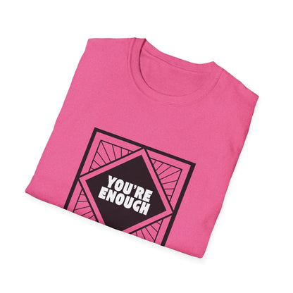 You're Enough - Simple Black Frame - Unisex T-Shirt - Whippie's