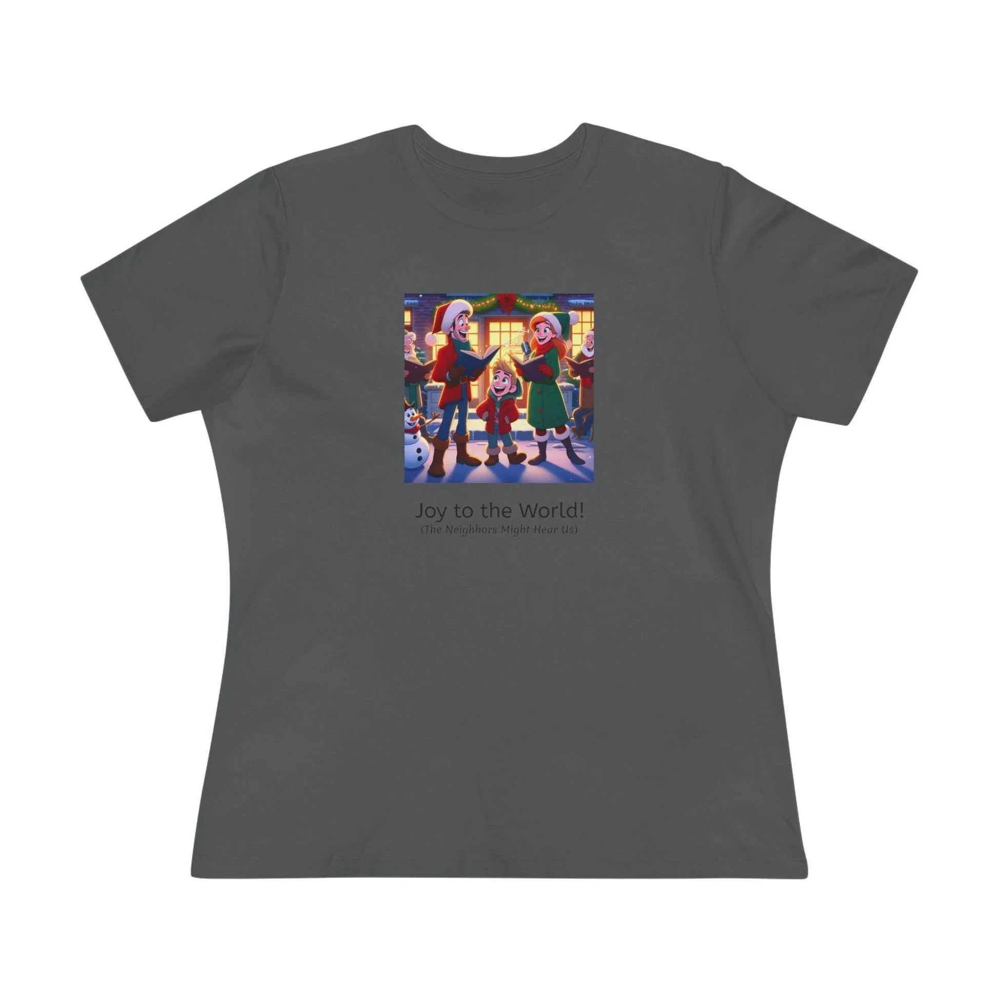 Joy to the World! (The Neighbors Might Hear Us) - Women's Tee - Whippie's