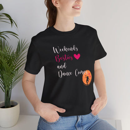 Weekends, Besties, & Dance Comps Unisex Jersey Tee - 👯‍♀️💖 Dance Friends Make the Best Friends! 💖👯‍♀️ - Whippie's