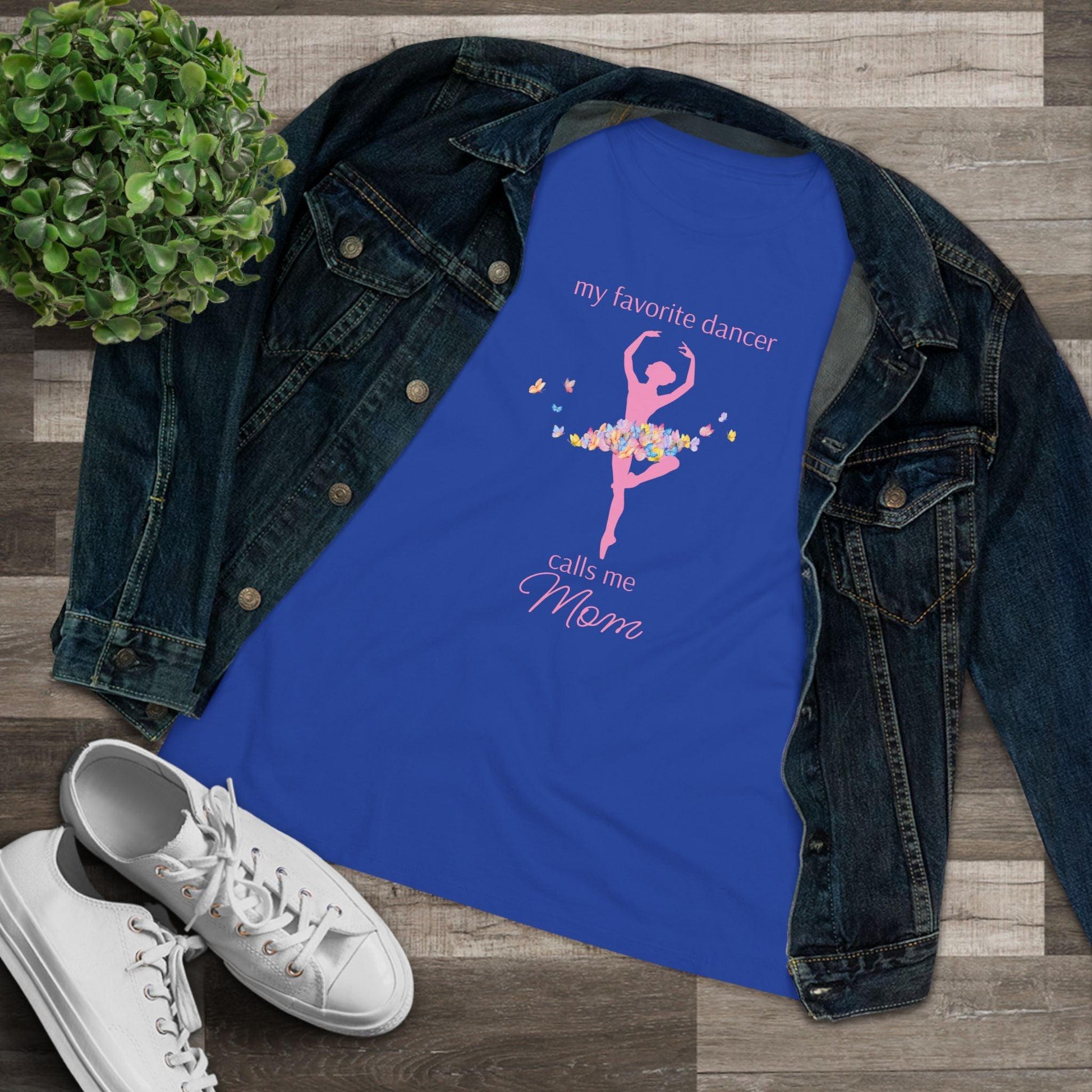 Butterfly Dancer - My Favorite Dancer Calls Me Mom - Women's Tee - 💖 Celebrate the Dancer in Your Life! 💖 - Personalizable - Whippie's