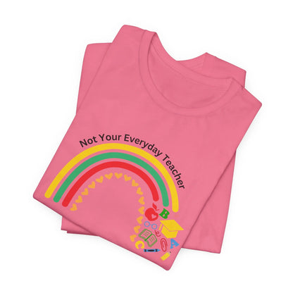 Not Your Everyday Teacher Unisex Tee
