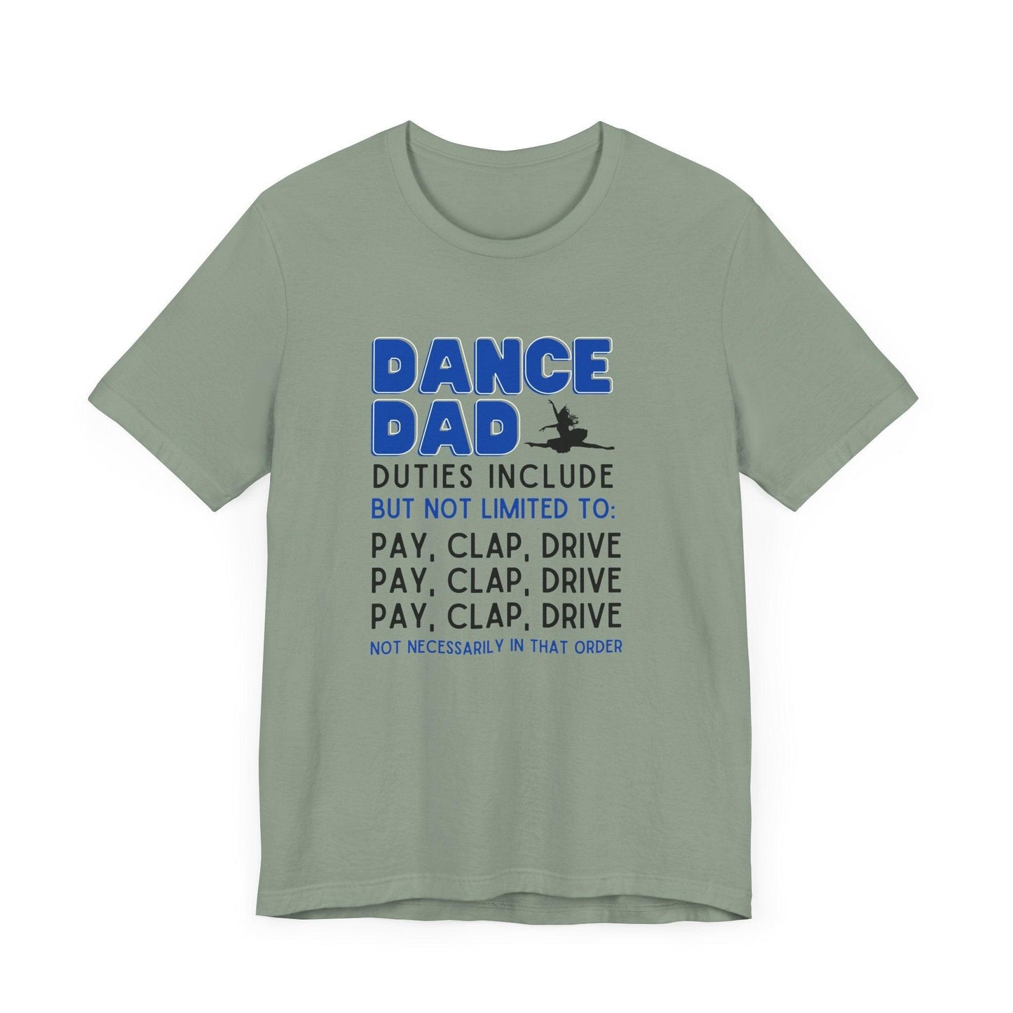 Dance Dad - Unisex Jersey Tee - Pay, Clap, Drive, Repeat! - Whippie's