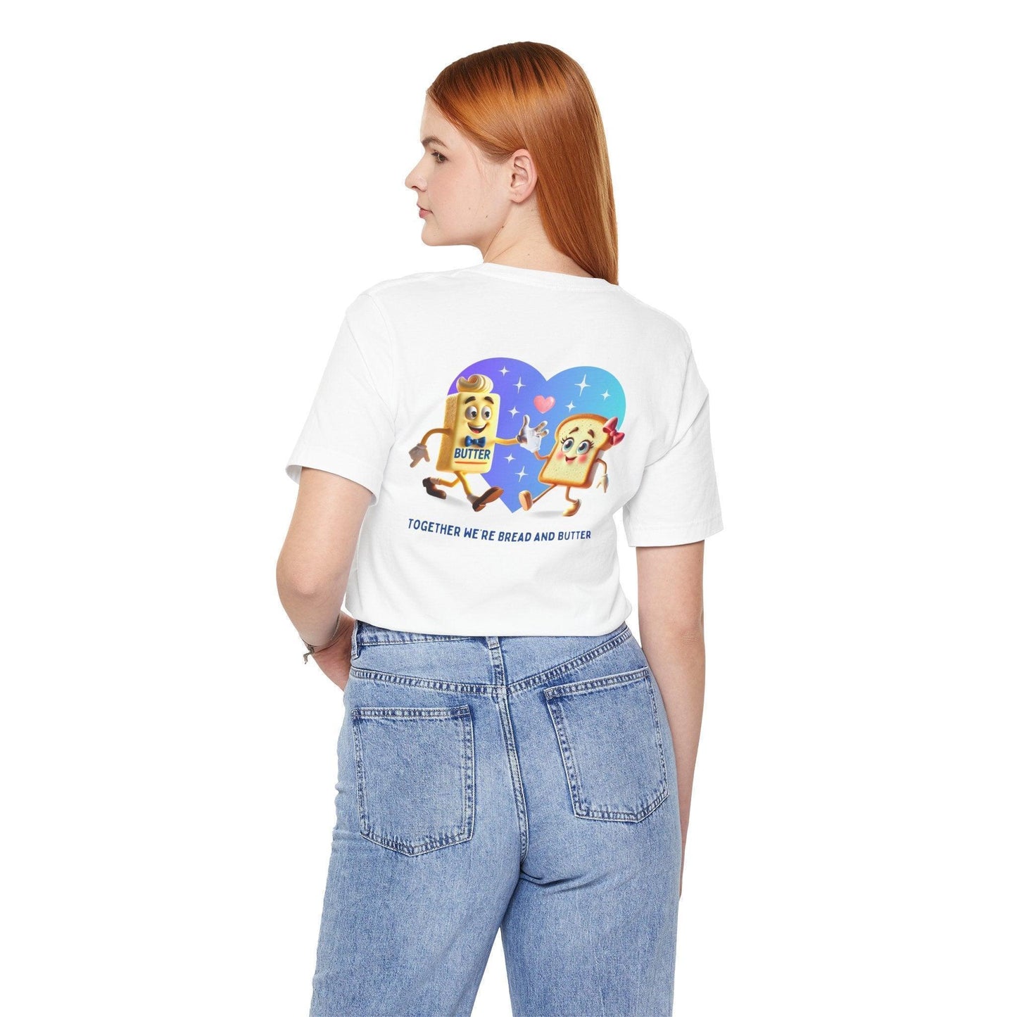 🍞 You're the Butter to My Bread! 🧈 Unisex Jersey Tee ✨ The perfect match! - Personalizable - Whippie's