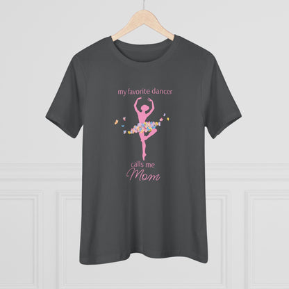 Butterfly Dancer - My Favorite Dancer Calls Me Mom - Women's Tee - 💖 Celebrate the Dancer in Your Life! 💖 - Personalizable - Whippie's
