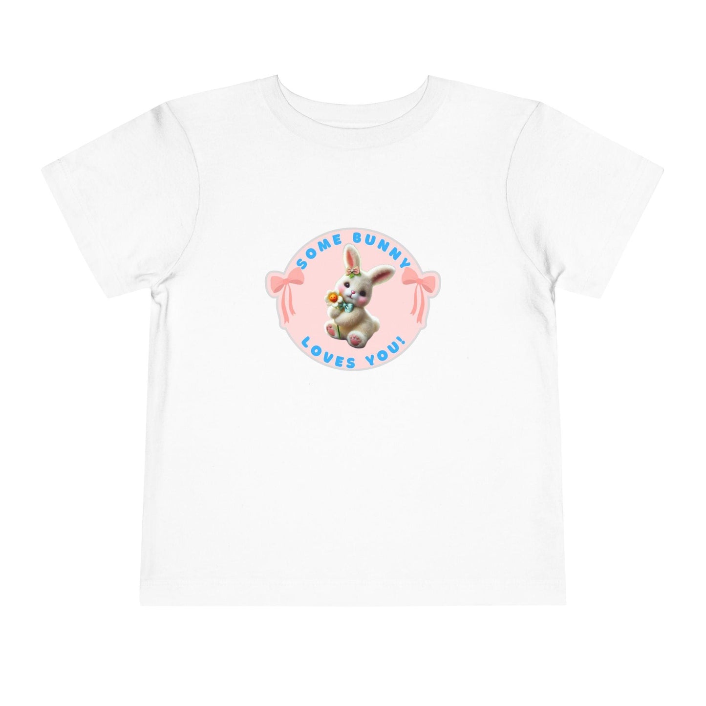 Some Bunny Loves You Toddler T-Shirt - Easter Bunny Cuteness 🐰💖 - Whippie's