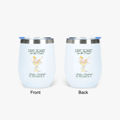 Last Toast on the Coast 12oz Insulated Wine Tumbler - Personalizable