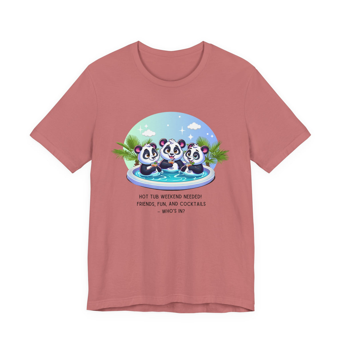 Hot Tub Weekend - Unisex Jersey Tee - Who's In For a Relaxing Getaway?