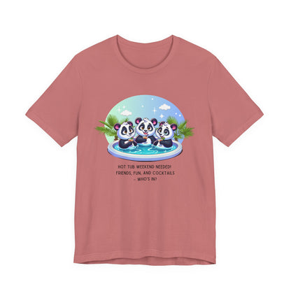 Hot Tub Weekend - Unisex Jersey Tee - Who's In For a Relaxing Getaway?