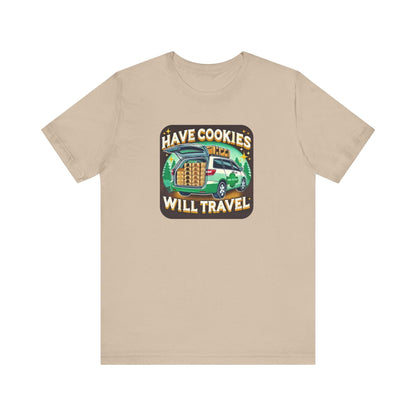 Have Cookies, Will Travel - Unisex Tee - Embrace the Girl Scout Cookie Hustle! - Whippie's