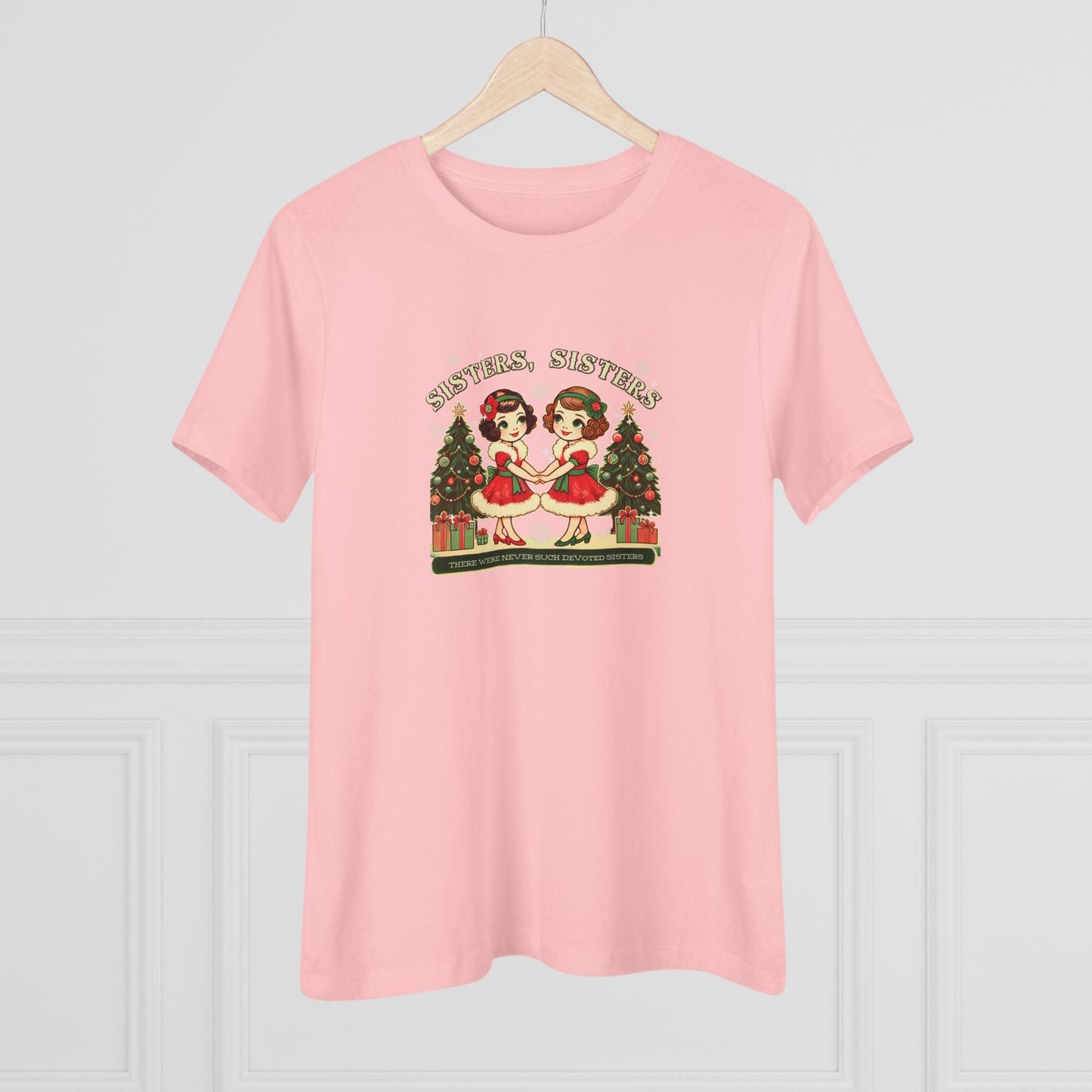 Sisters, Sisters (Brunette Sisters) There Were Never Such Devoted Sisters! 👭🏽🎄 Women's Softstyle Tee - Whippie's
