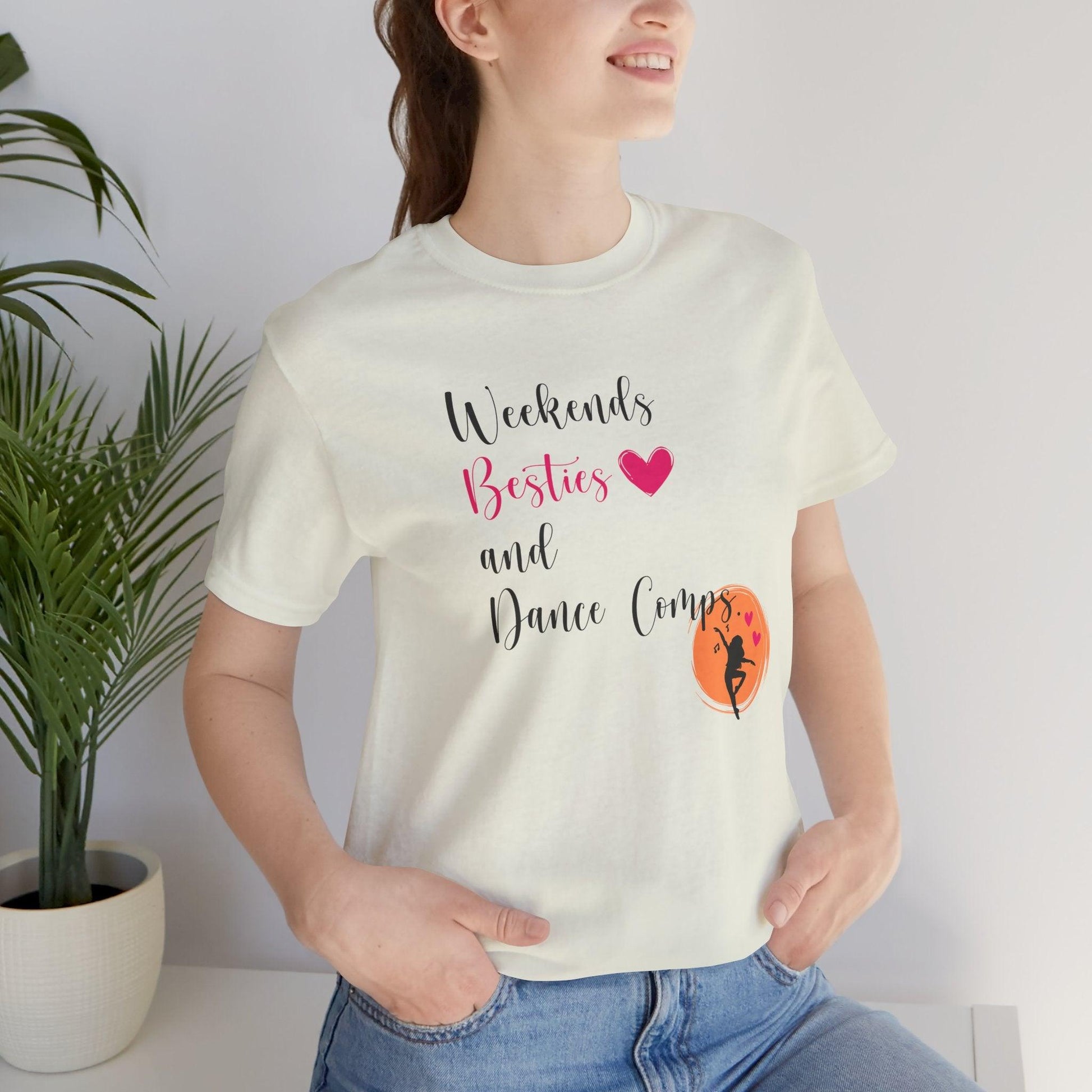 Weekends, Besties, & Dance Comps Unisex Jersey Tee - 👯‍♀️💖 Dance Friends Make the Best Friends! 💖👯‍♀️ - Whippie's