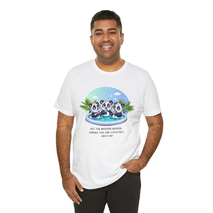 Hot Tub Weekend - Unisex Jersey Tee - Who's In For a Relaxing Getaway?
