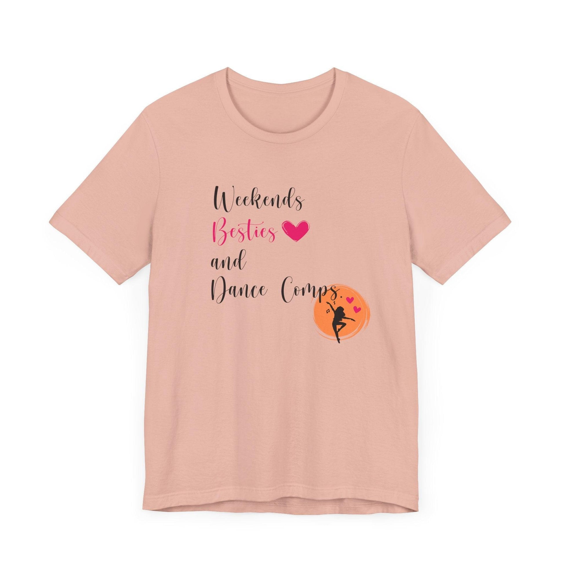 Weekends, Besties, & Dance Comps Unisex Jersey Tee - 👯‍♀️💖 Dance Friends Make the Best Friends! 💖👯‍♀️ - Whippie's