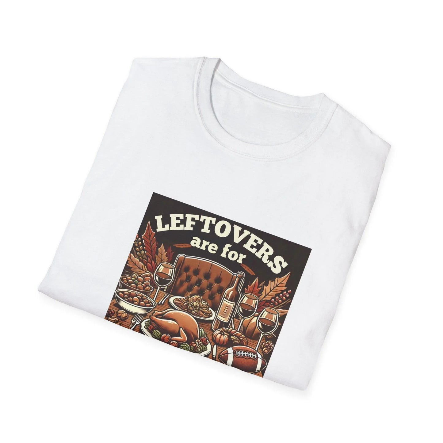 Leftovers are for Quitters - Football - Unisex T-Shirt - Whippie's