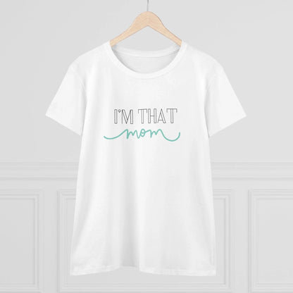 ✨ I'm That Mom 🦸‍♀️ Women's Tee 💖 Supermom: Strong, Fierce, and Protective! - Whippie's