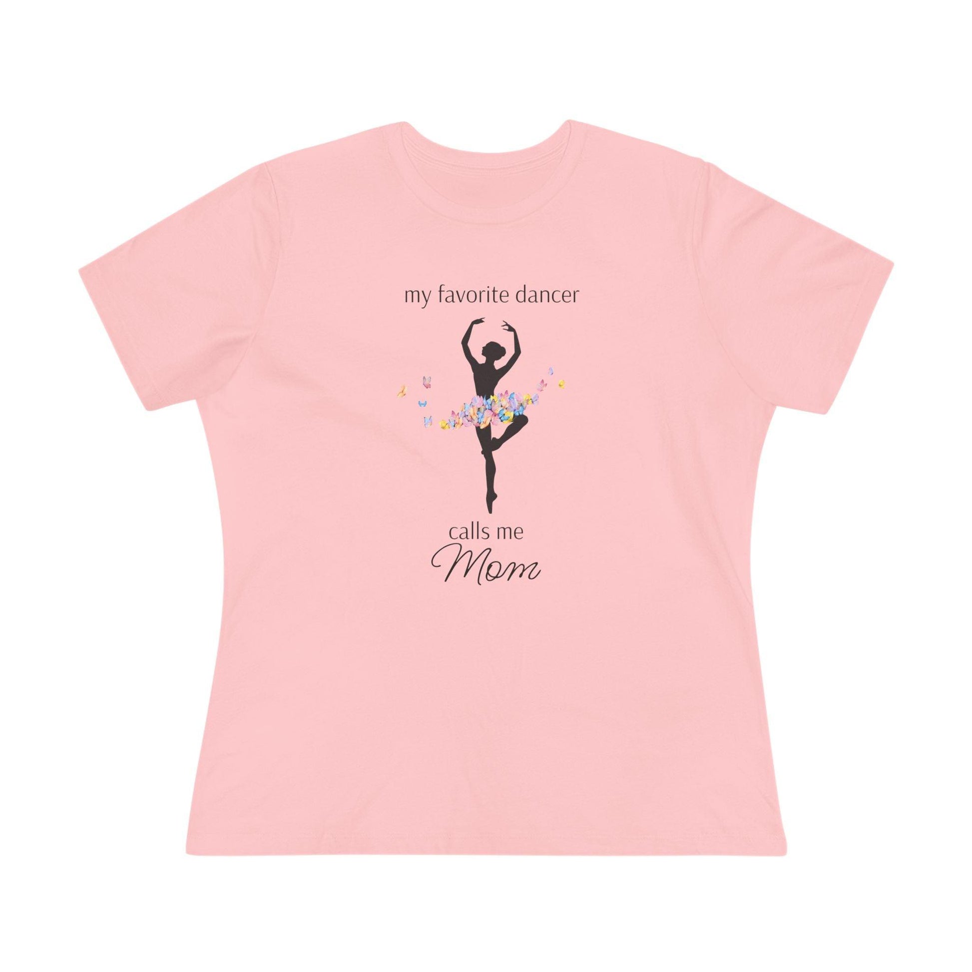 Butterfly Dancer - My Favorite Dancer Calls Me Mom - Women's Tee - 💖 Celebrate the Dancer in Your Life! 💖 - Personalizable - Whippie's
