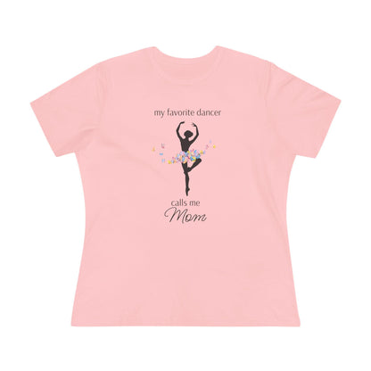 Butterfly Dancer - My Favorite Dancer Calls Me Mom - Women's Tee - 💖 Celebrate the Dancer in Your Life! 💖 - Personalizable - Whippie's