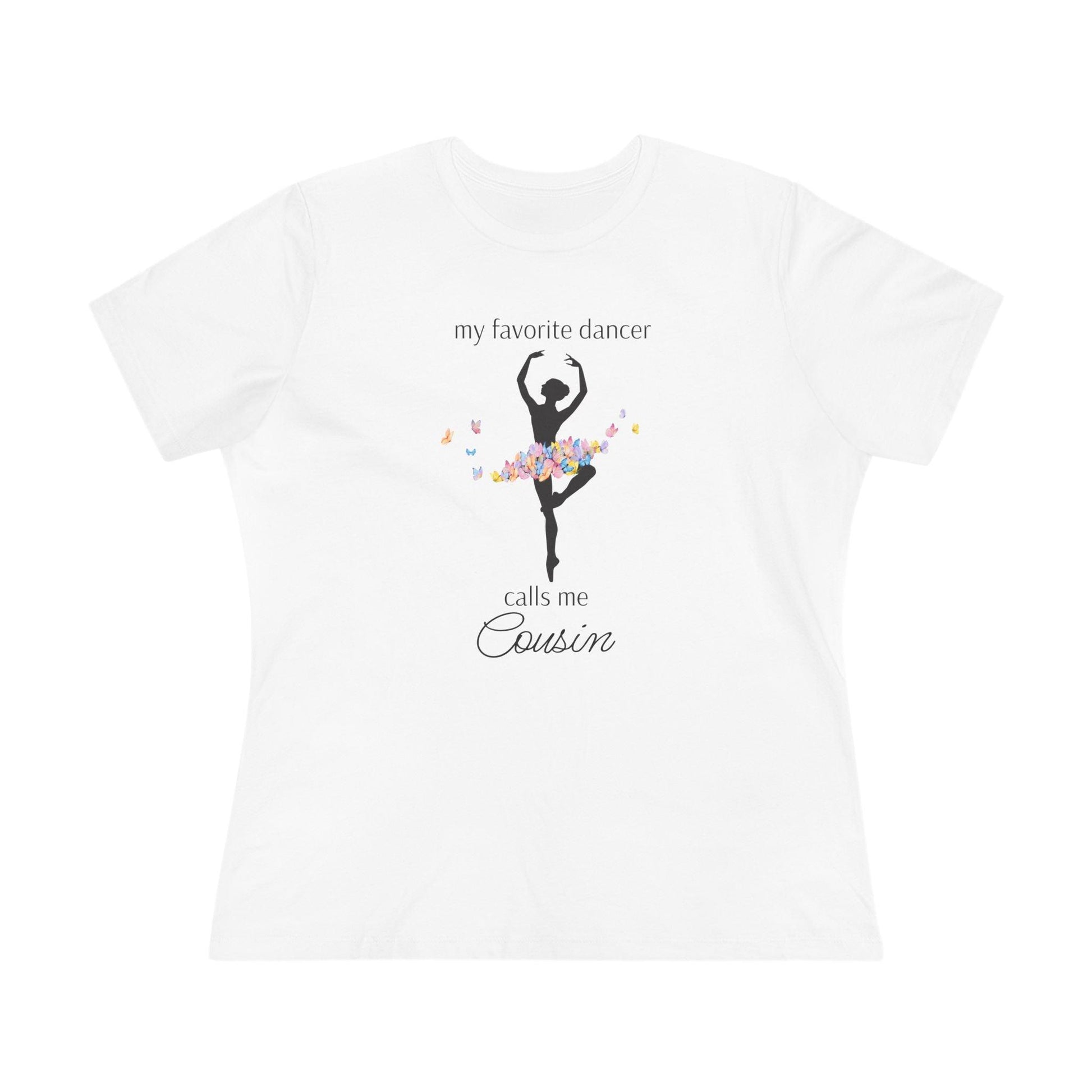 Butterfly Dancer - My Favorite Dancer Calls Me Mom - Women's Tee - 💖 Celebrate the Dancer in Your Life! 💖 - Personalizable - Whippie's
