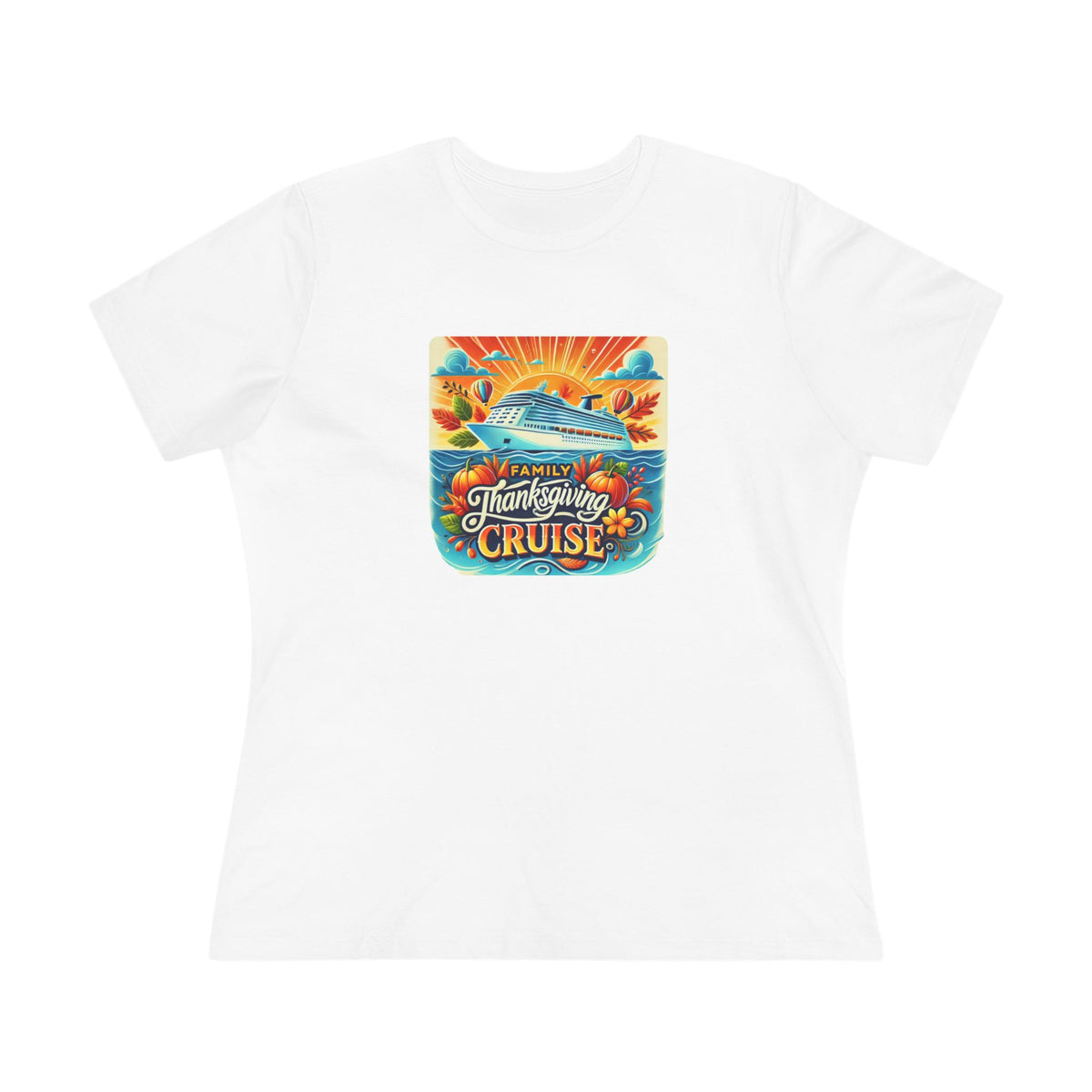 Family Thanksgiving Cruise Women's  Tee