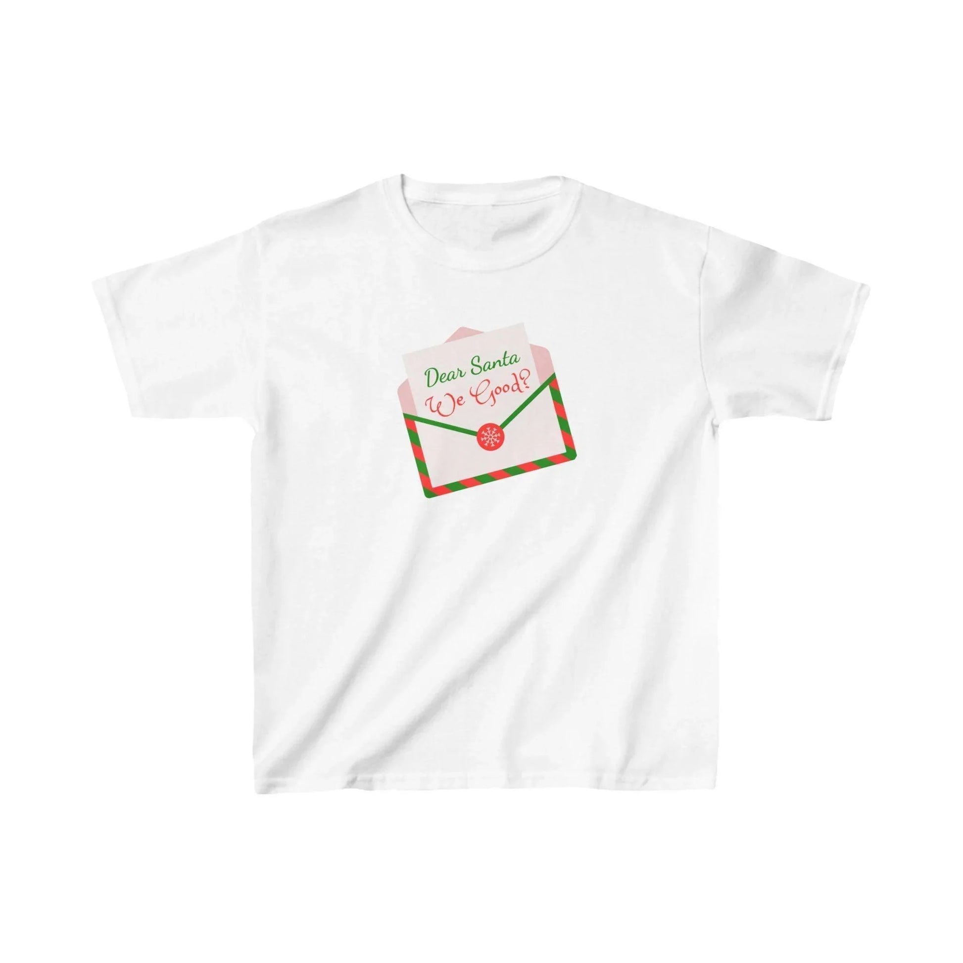 🎅 Dear Santa, We Good? 💌 Kids Heavy Cotton Tee - Whippie's