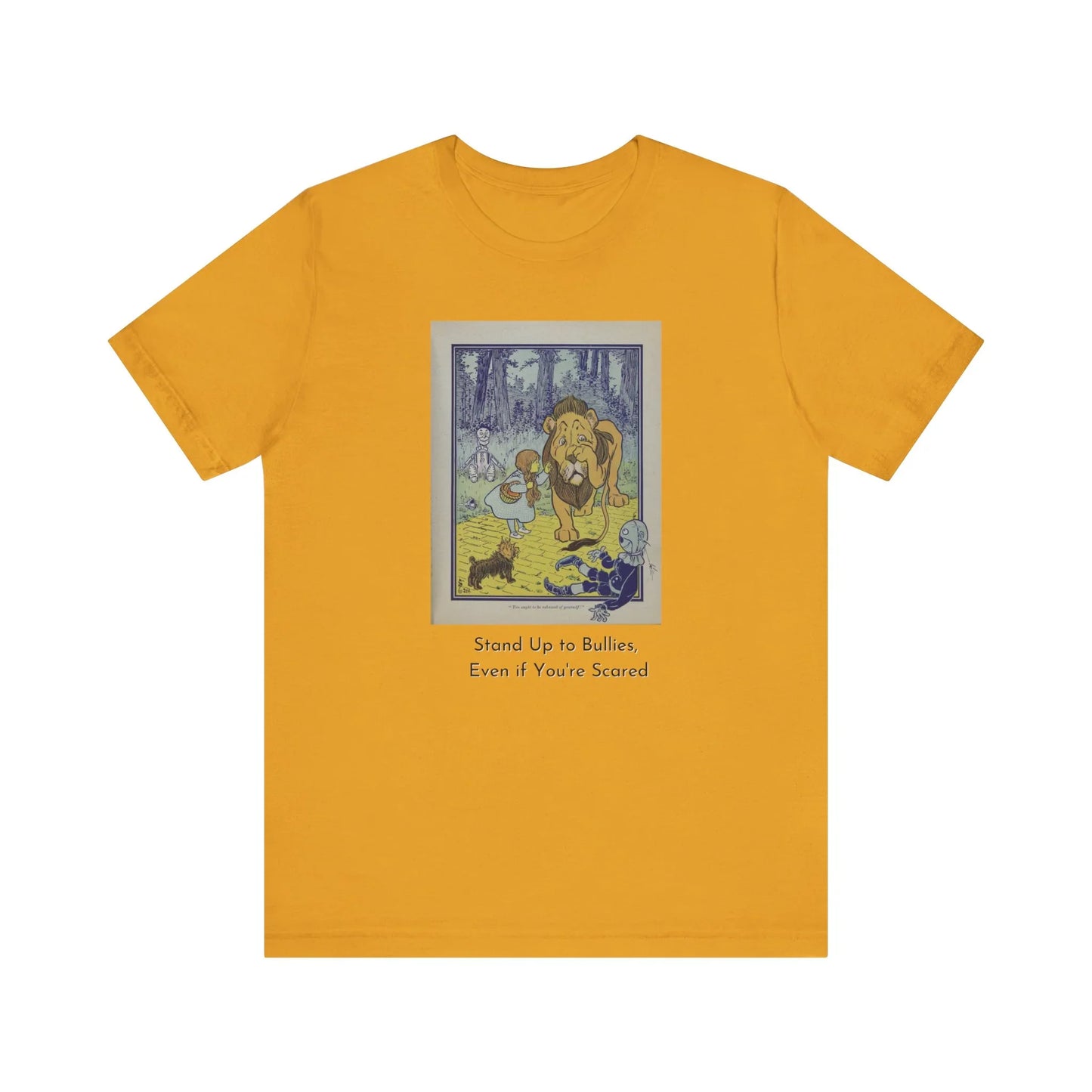 Wizard of Oz Tee - Stand Up to Bullies Unisex Crewneck Tee