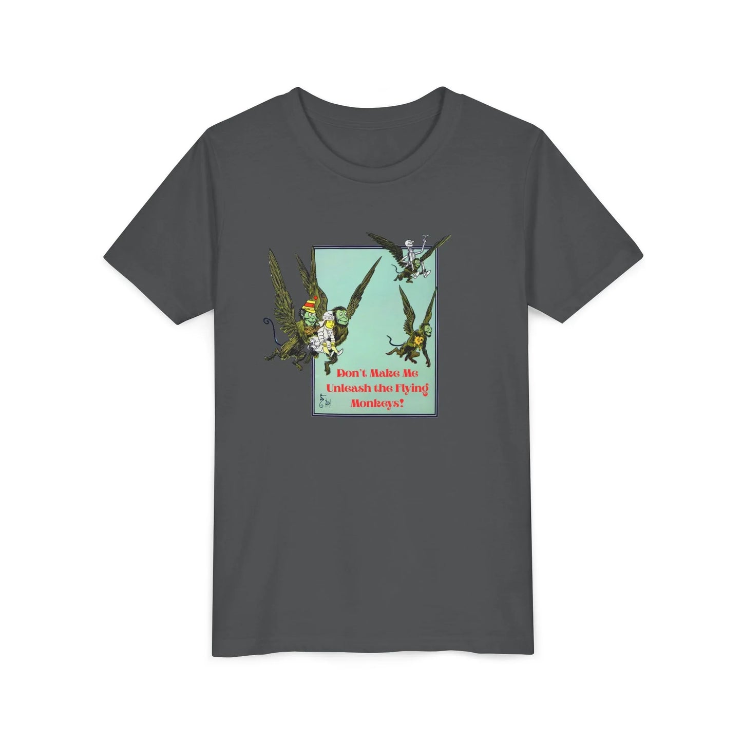 Wizard of Oz Don't Make Me Unleash the Flying Monkeys - Youth T-shirt - Whippie's