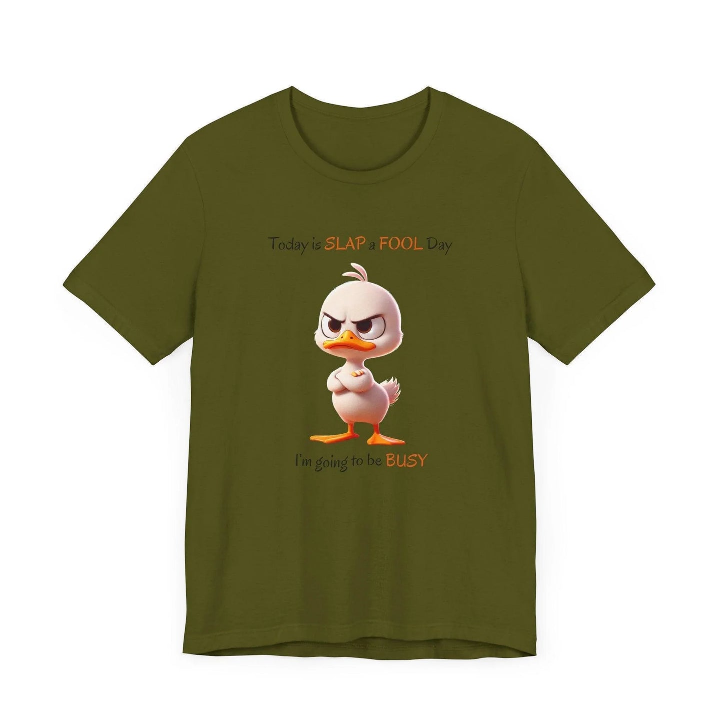 😡 Today is SLAP a FOOL Day! 🐥 Unisex Tee 😂 Warning: Grumpy duckling on the loose! - Whippie's